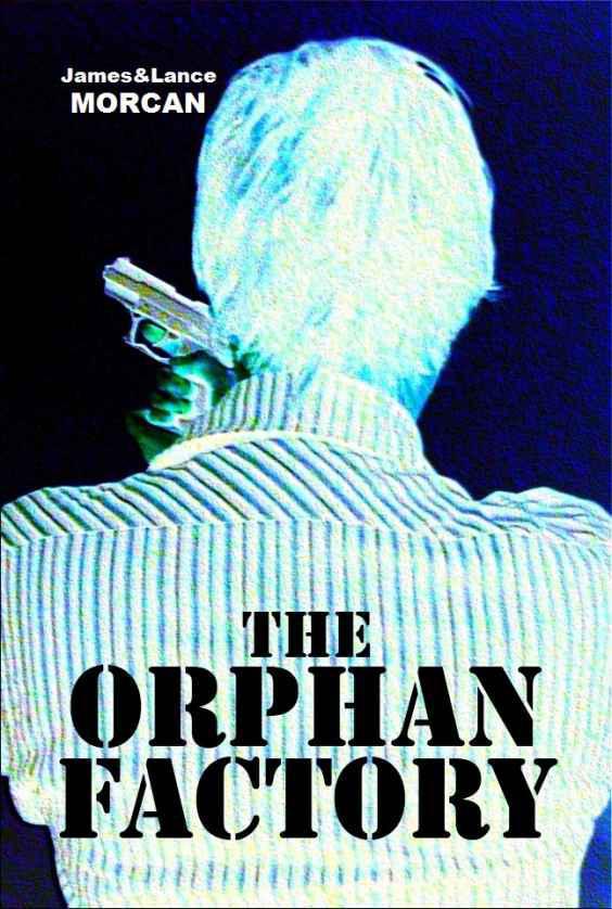 The Orphan Factory (The Orphan Trilogy, #2)