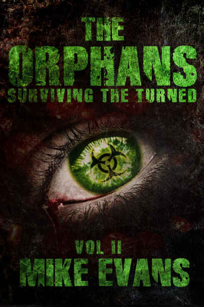 The Orphans (Book 2): Surviving the Turned by Evans, Mike