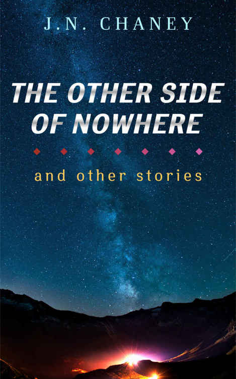 The Other Side of Nowhere by JN Chaney