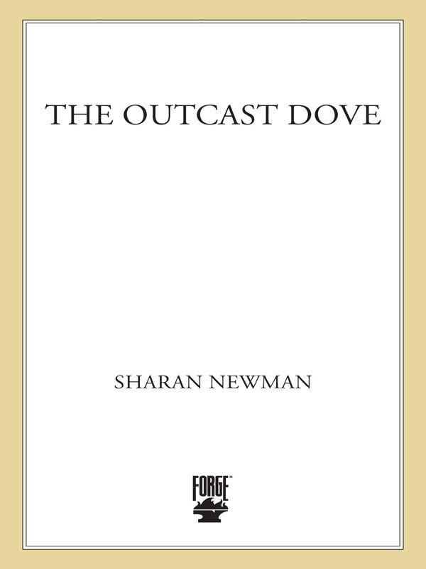 The Outcast Dove: A Catherine LeVendeur Mystery by Newman, Sharan