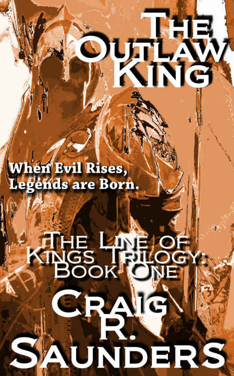 The Outlaw King: The Line of Kings Trilogy Book One by Craig Saunders