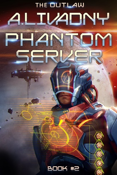 The Outlaw (Phantom Server: Book #2) by Andrei Livadny