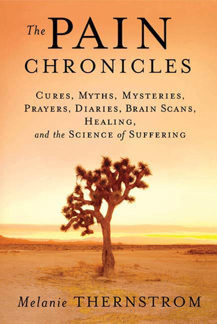 The Pain Chronicles by Melanie Thernstrom