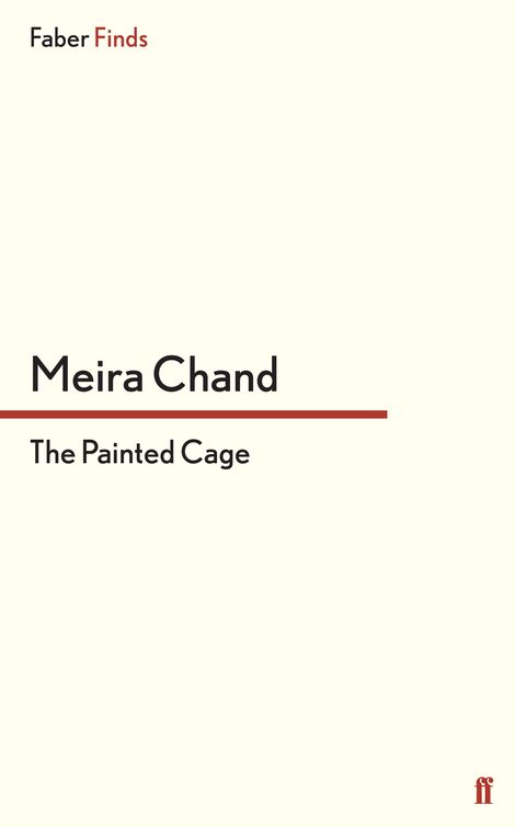 The Painted Cage (2012) by Meira Chand