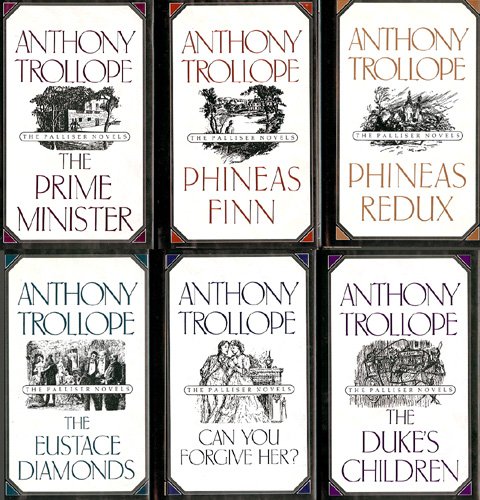 The Palliser Novels by Anthony Trollope