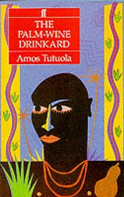 The Palm-Wine Drinkard (1977) by Amos Tutuola