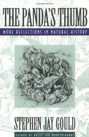 The Panda's Thumb: More Reflections in Natural History (1992) by Stephen Jay Gould