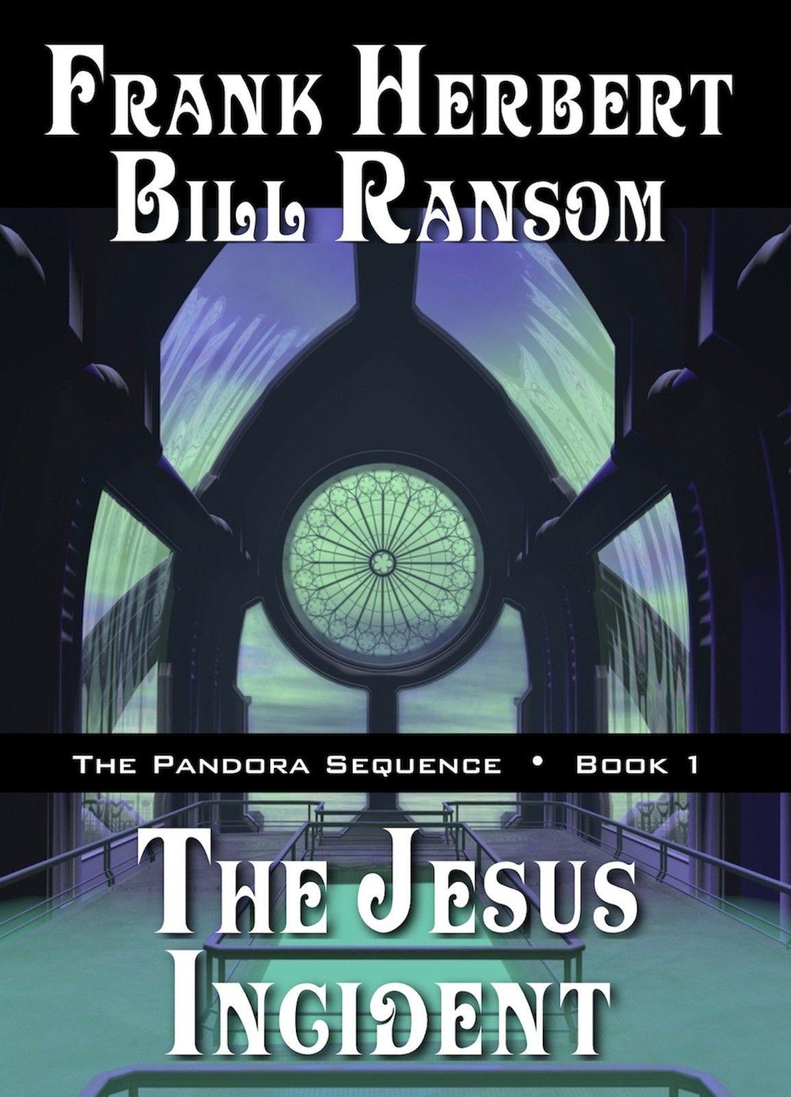 The Pandora Sequence: The Jesus Incident, the Lazarus Effect, the Ascension Factor by Frank Herbert