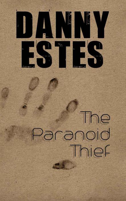 The Paranoid Thief by Estes, Danny