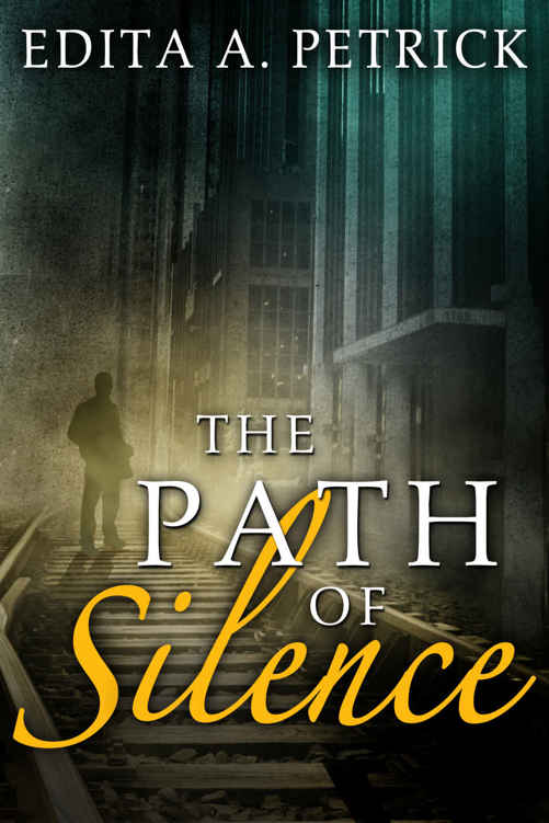 The Path of Silence by Edita A. Petrick