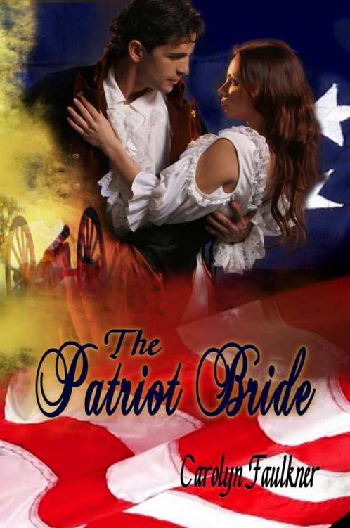 The Patriot Bride by Carolyn Faulkner