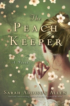 The Peach Keeper (2011) by Sarah Addison Allen