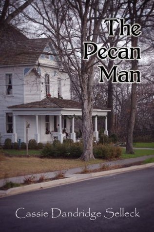 The Pecan Man (2000) by Cassie Dandridge Selleck