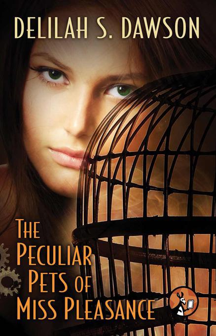 The Peculiar Pets of Miss Pleasance by Dawson, Delilah S