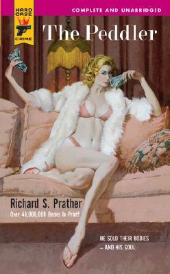 The Peddler (Hard Case Crime #27) (2006) by Richard S. Prather
