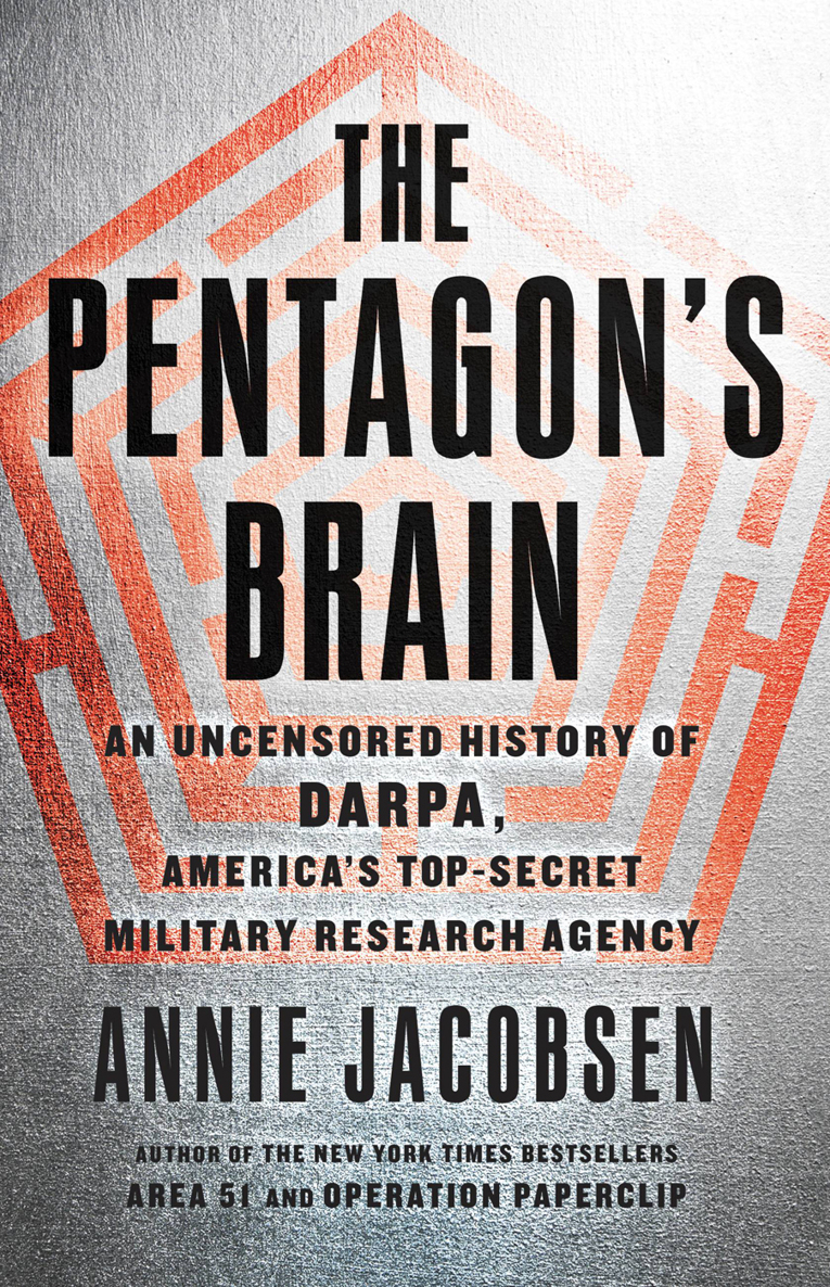 The Pentagon's Brain by Annie   Jacobsen