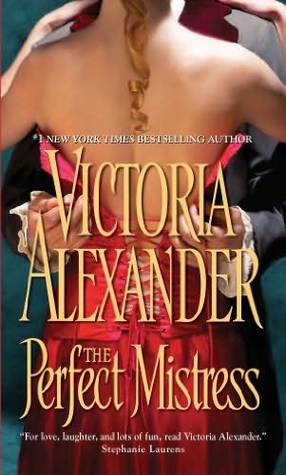 The Perfect Mistress (2011) by Victoria Alexander