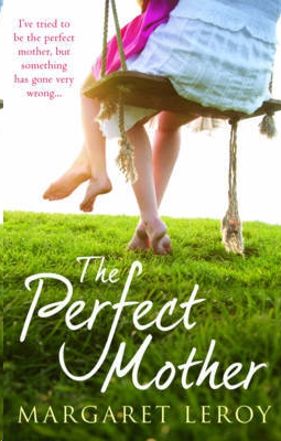 The Perfect Mother by Margaret Leroy