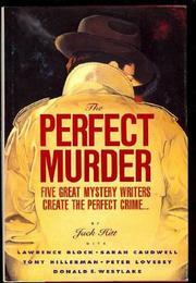 The Perfect Murder: Five Great Mystery Writers Create the Perfect Crime (1992) by Jack Hitt