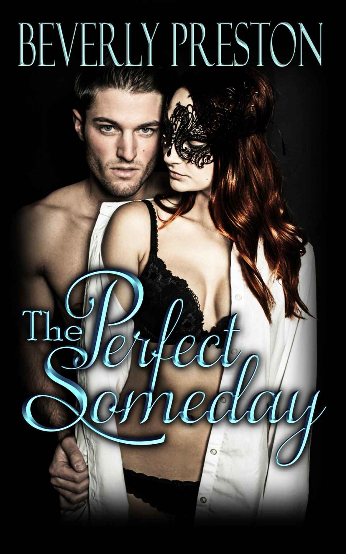 The Perfect Someday (A standalone novel ~ Book three in The Mathews Family) by Beverly Preston