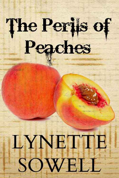 The Perils of Peaches (Scents of Murder Book 3) by Lynette Sowell