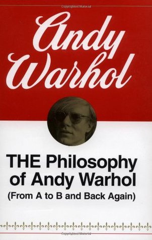 The Philosophy of Andy Warhol (From A to B and Back Again) (1977)