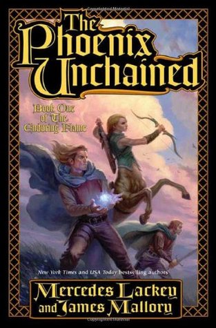 The Phoenix Unchained (2007) by Mercedes Lackey
