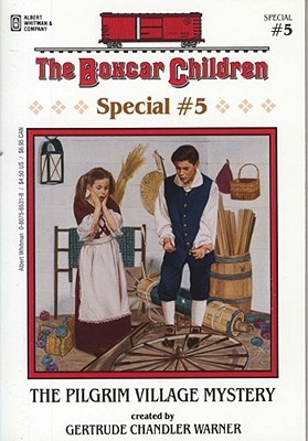 The Pilgrim Village Mystery (1995) by Gertrude Chandler Warner