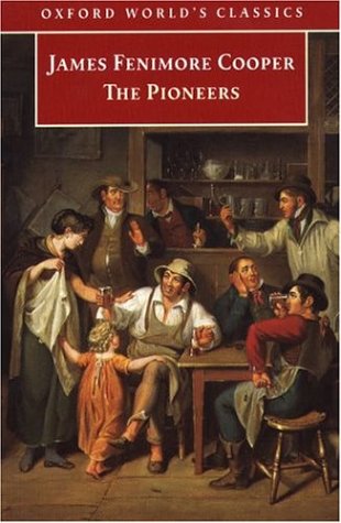 The Pioneers (2000) by James Fenimore Cooper