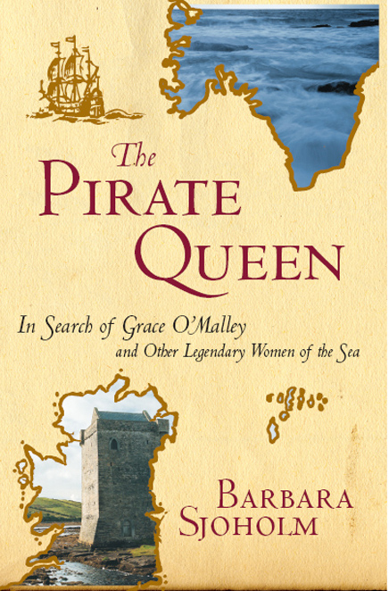 The Pirate Queen by Barbara Sjoholm