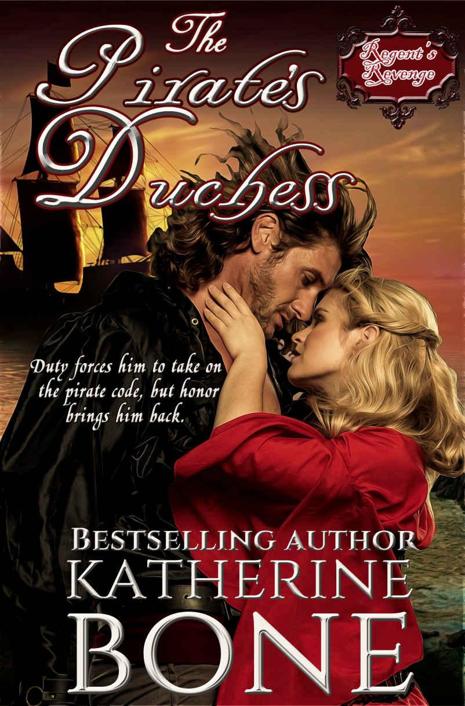 The Pirate's Duchess: A Regent's Revenge Novella by Katherine Bone