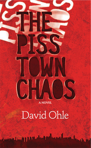 The Pisstown Chaos: A Novel (2008)