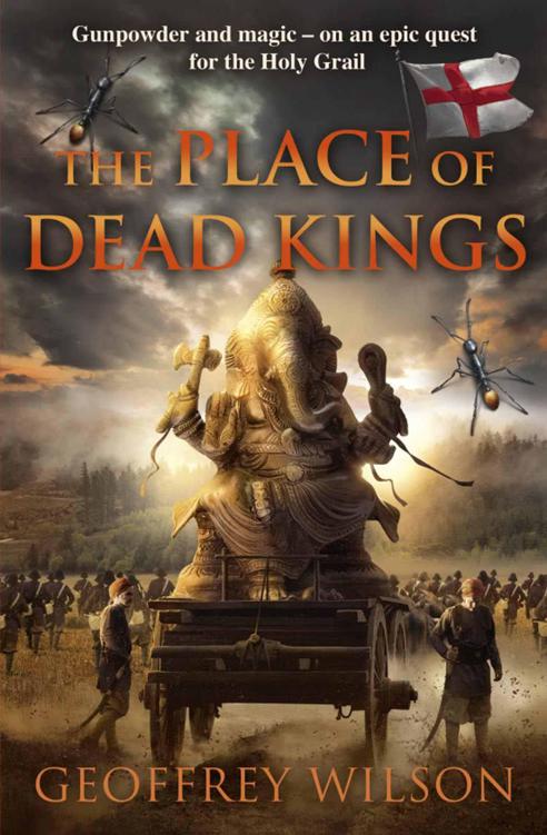 The Place of Dead Kings by Wilson, Geoffrey