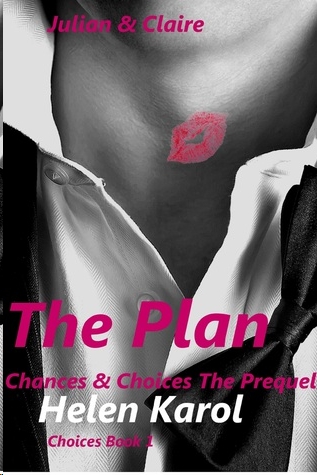 The Plan - Chances & Choices Prequel by Helen Karol