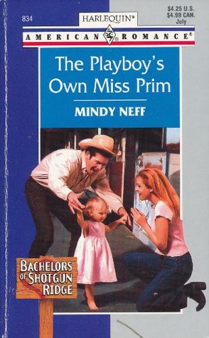 The Playboy's Own Miss Prim (2000) by Mindy Neff