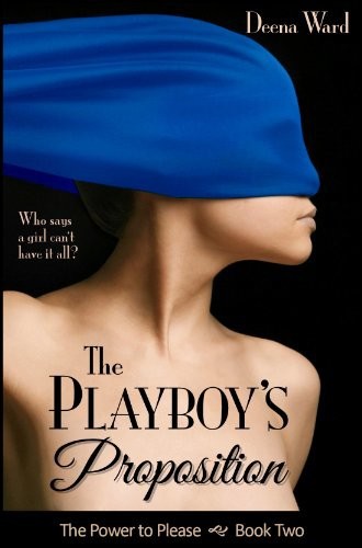 The Playboy's Proposition by Deena Ward