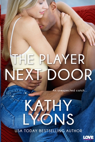 The Player Next Door by Kathy Lyons
