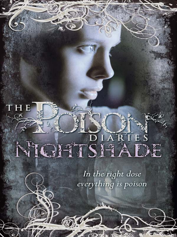 The Poison Diaries: Nightshade (2011) by Maryrose Wood