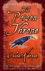 The Poison Throne (2008) by Celine Kiernan