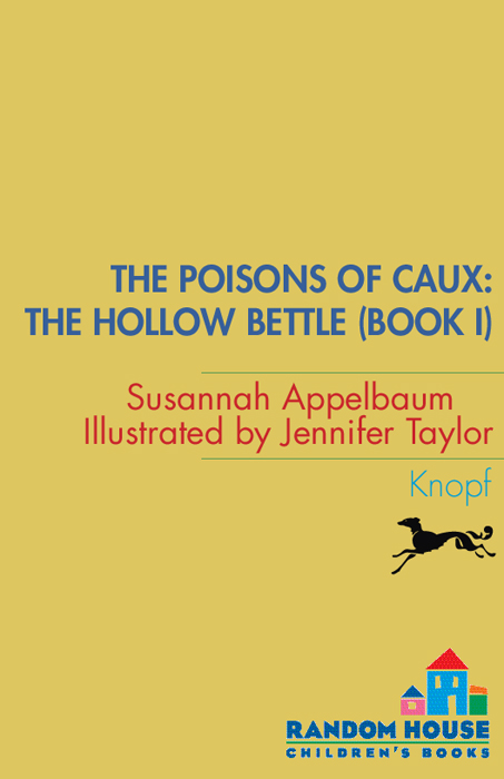 The Poisons of Caux: The Hollow Bettle (Book I) (2009) by Susannah Appelbaum