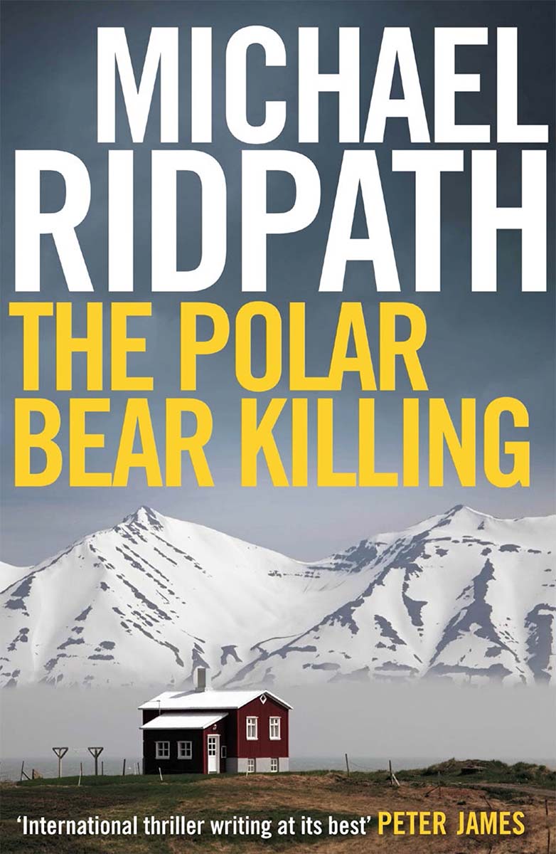 The Polar Bear Killing by Michael Ridpath