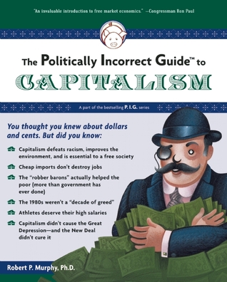 The Politically Incorrect Guide to Capitalism (2007)