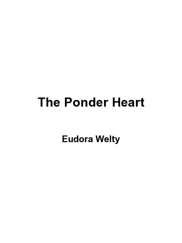 The Ponder Heart by Eudora Welty