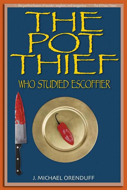 The Pot Thief Who Studied Escoffier by Orenduff, J. Michael