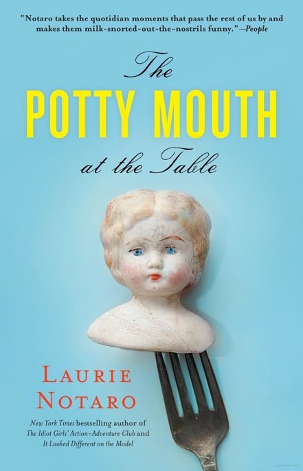 The Potty Mouth at the Table by Laurie Notaro