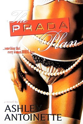 The Prada Plan (2009) by Ashley Antoinette