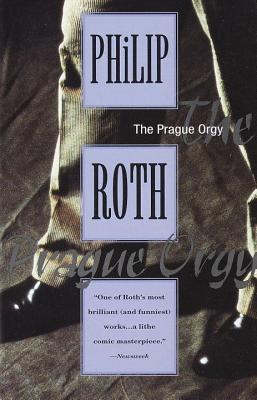 The Prague Orgy (1996) by Philip Roth