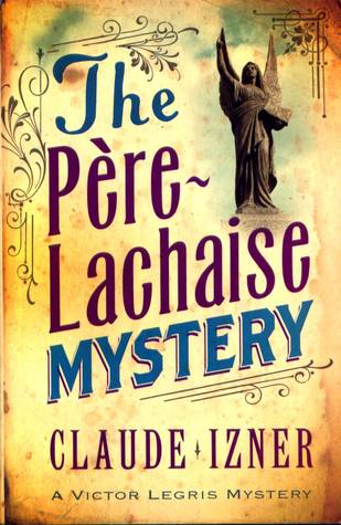 The Père-Lachaise Mystery (2008) by Claude Izner