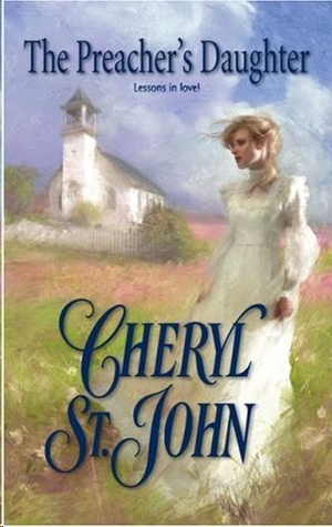 The Preacher's Daughter by Cheryl St.John