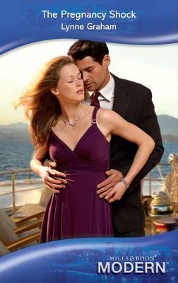 The Pregnancy Shock (Mills & Boon Modern) (2010) by Lynne Graham